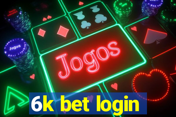 6k bet login